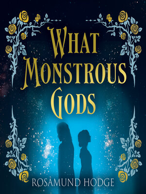 cover image of What Monstrous Gods